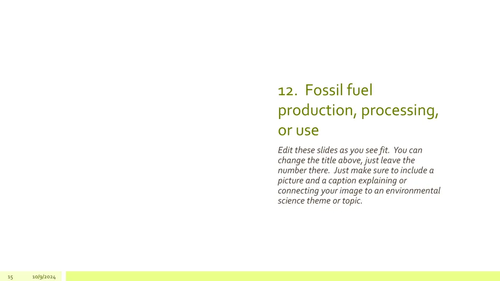 12 fossil fuel production processing or use