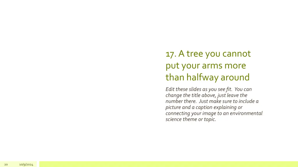 17 a tree you cannot put your arms more than