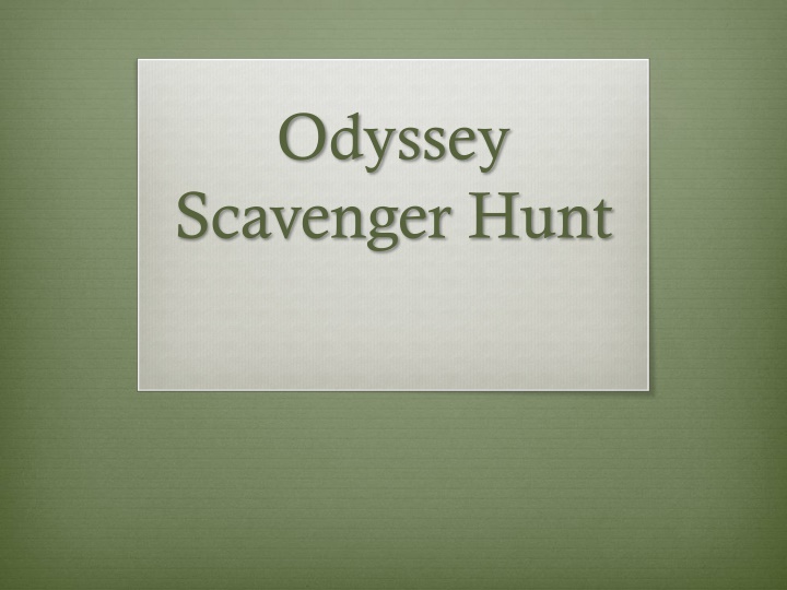 odyssey scavenger hunt