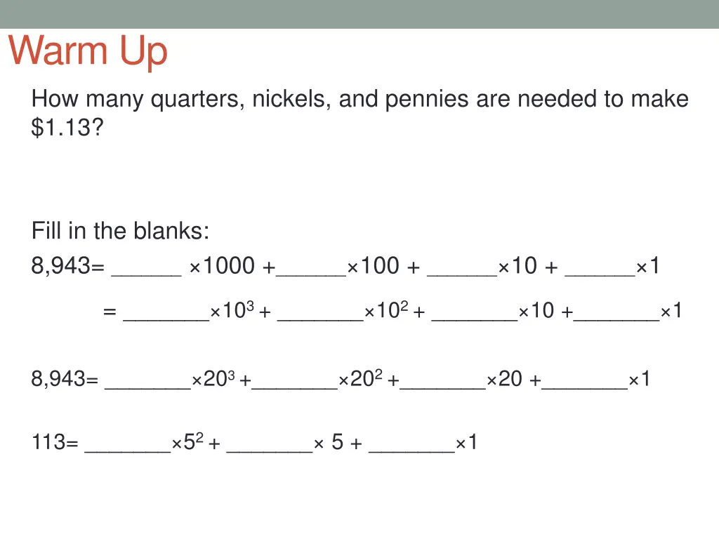 warm up how many quarters nickels and pennies