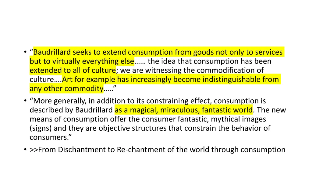 baudrillard seeks to extend consumption from