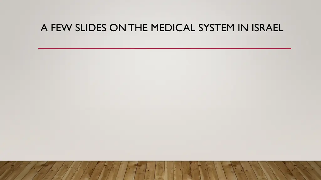 a few slides on the medical system in israel