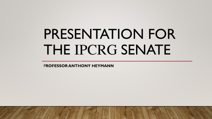 presentation for the ipcrg senate