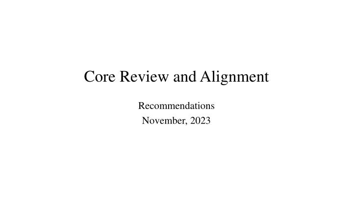 core review and alignment