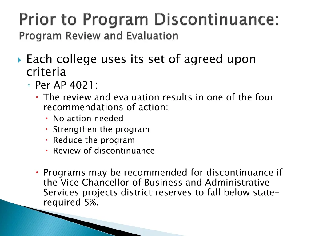 each college uses its set of agreed upon criteria