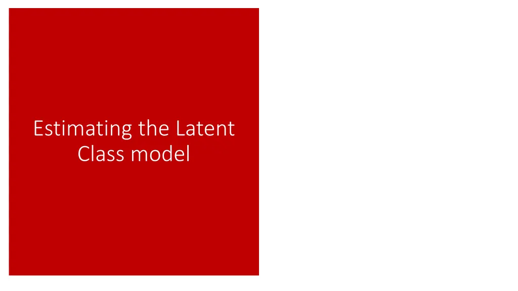 estimating the latent class model