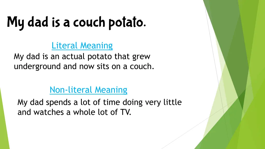 my dad is a couch potato