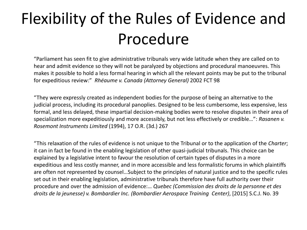 flexibility of the rules of evidence and procedure