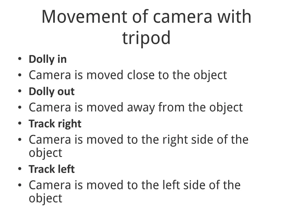 movement of camera with tripod dolly in camera