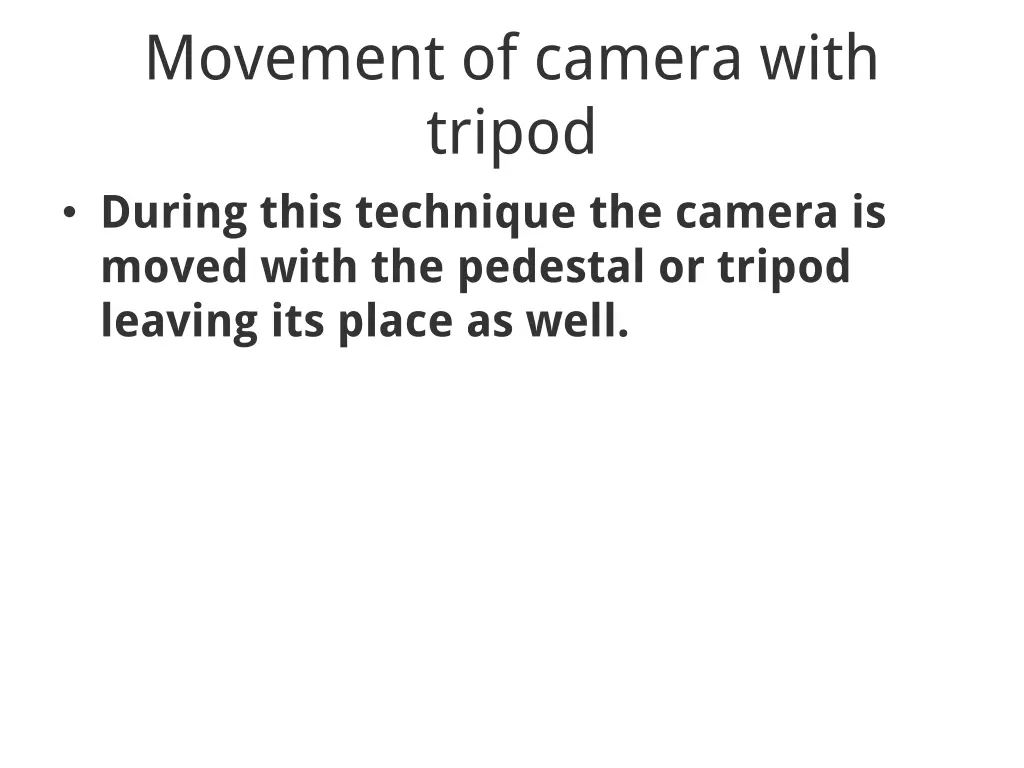 movement of camera with tripod during this