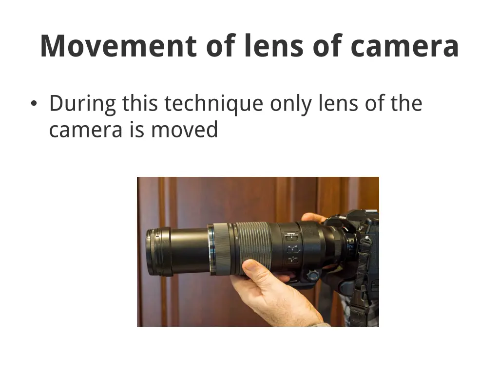 movement of lens of camera