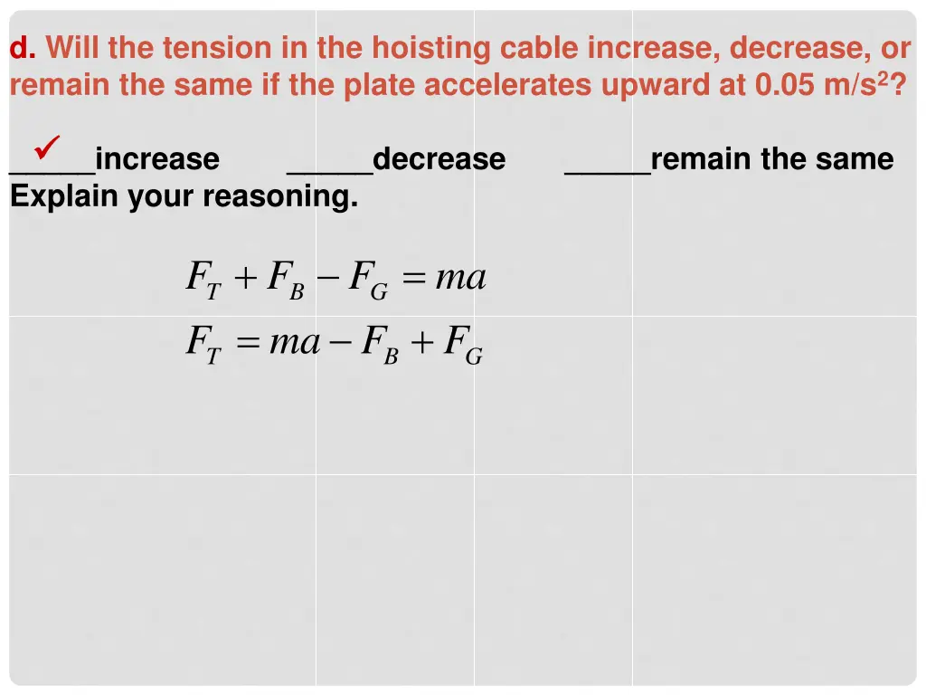 d will the tension in the hoisting cable increase