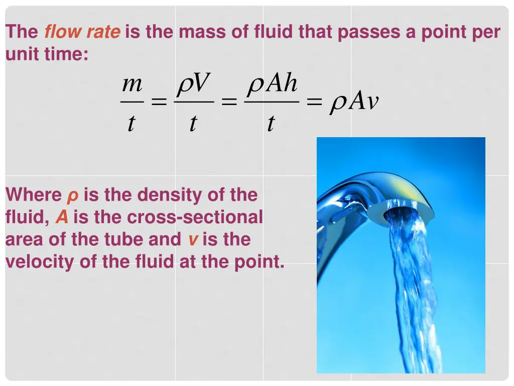 the flow rate is the mass of fluid that passes