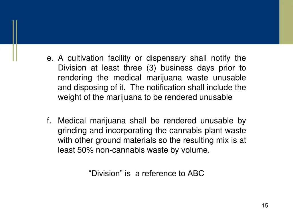 e a cultivation facility or dispensary shall