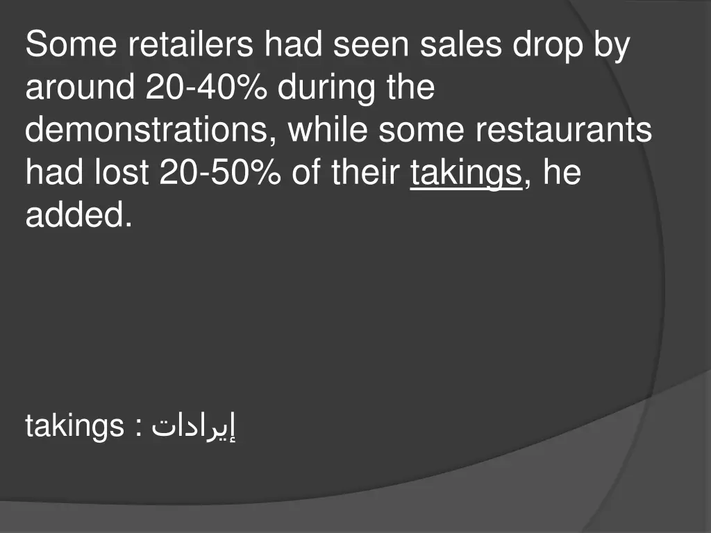 some retailers had seen sales drop by around