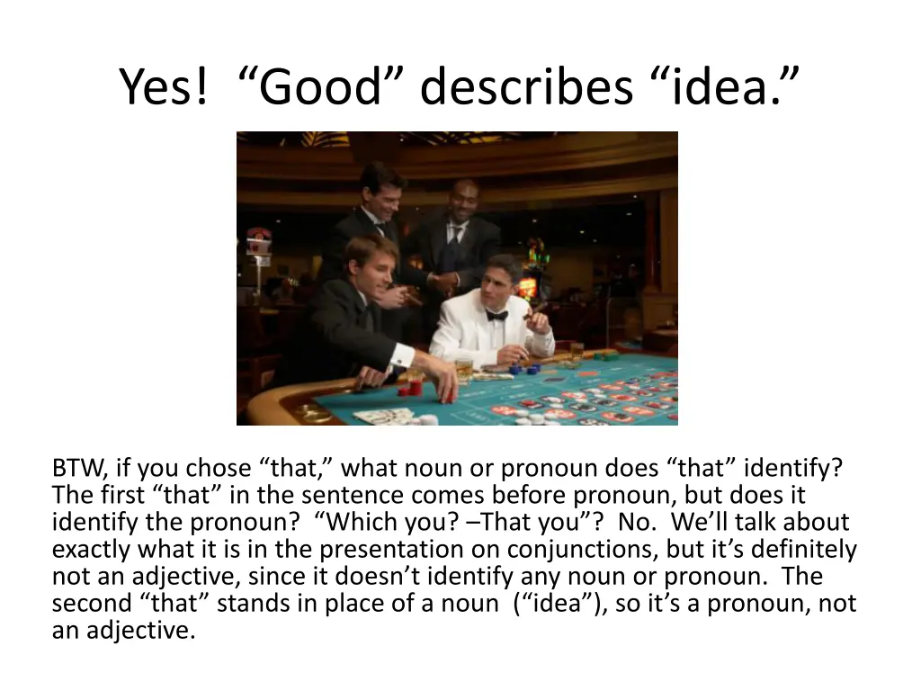 yes good describes idea