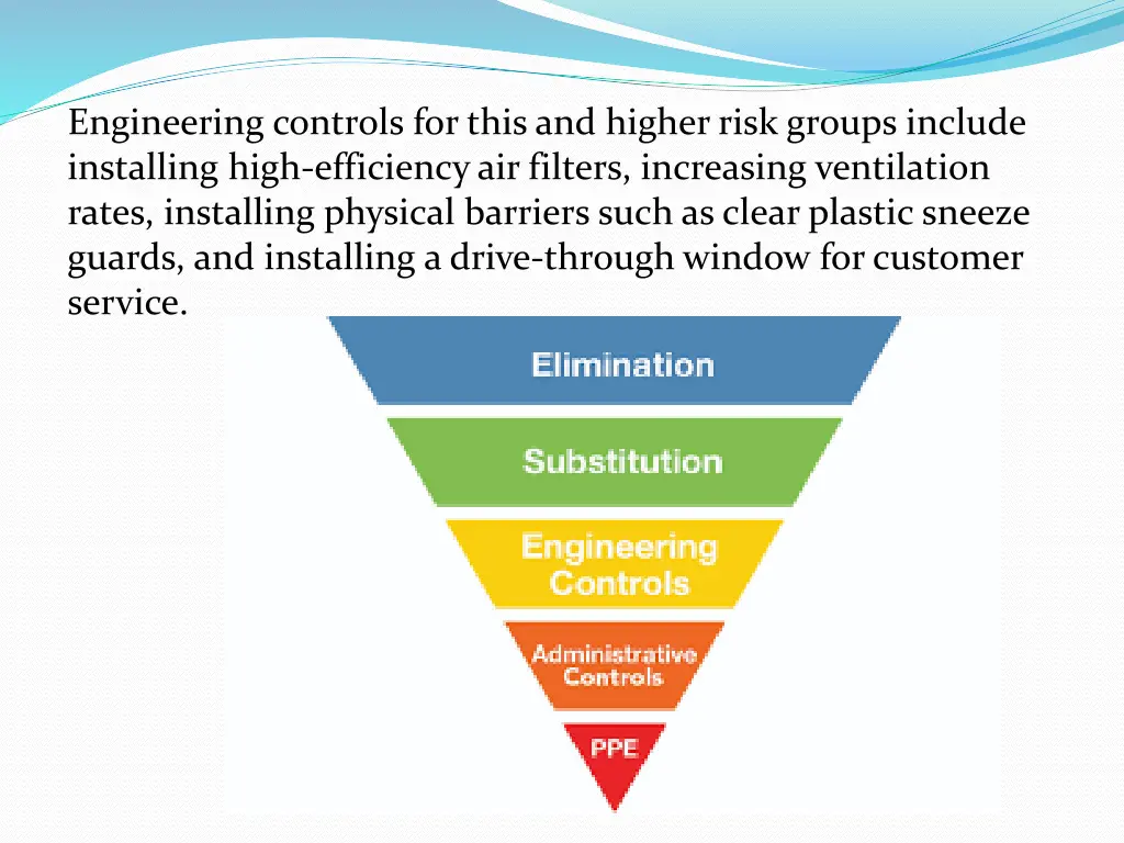 engineering controls for this and higher risk