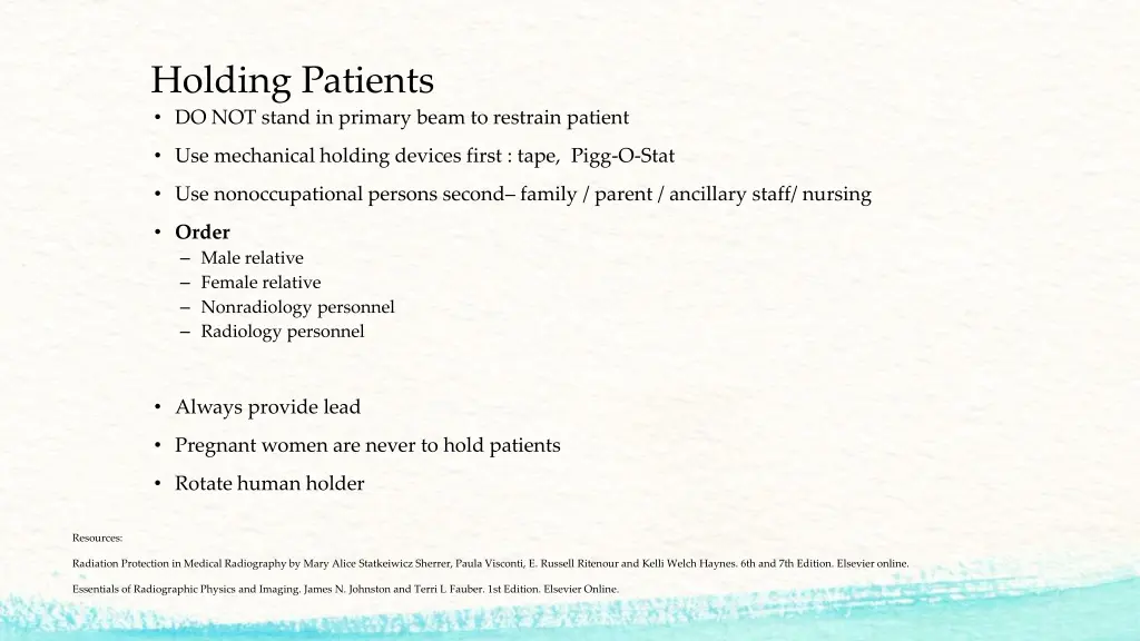 holding patients do not stand in primary beam