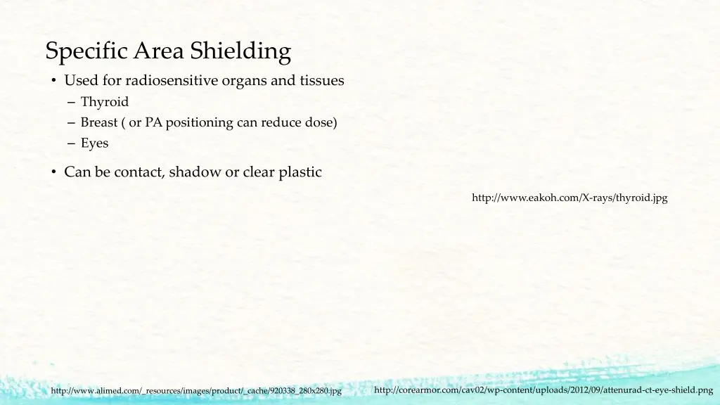 specific area shielding used for radiosensitive