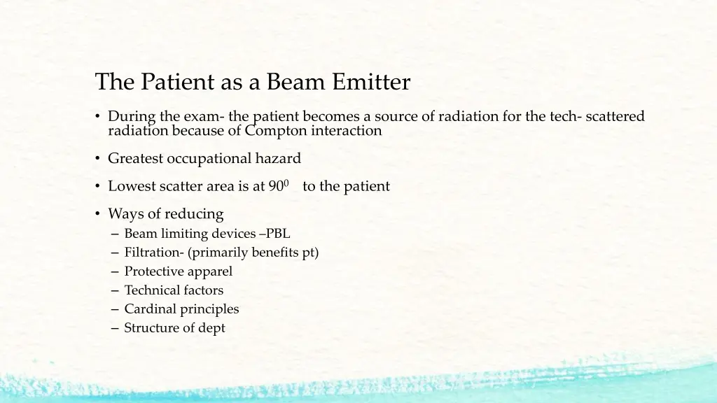 the patient as a beam emitter