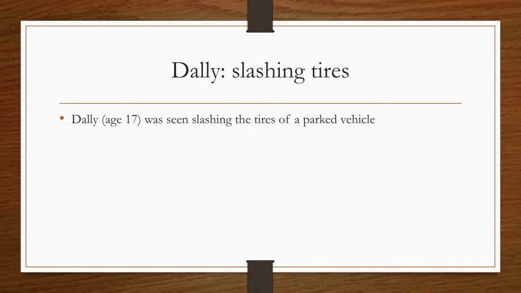 dally slashing tires