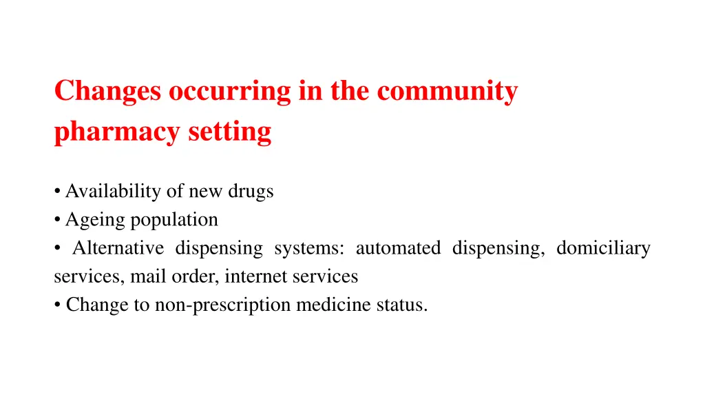 changes occurring in the community pharmacy