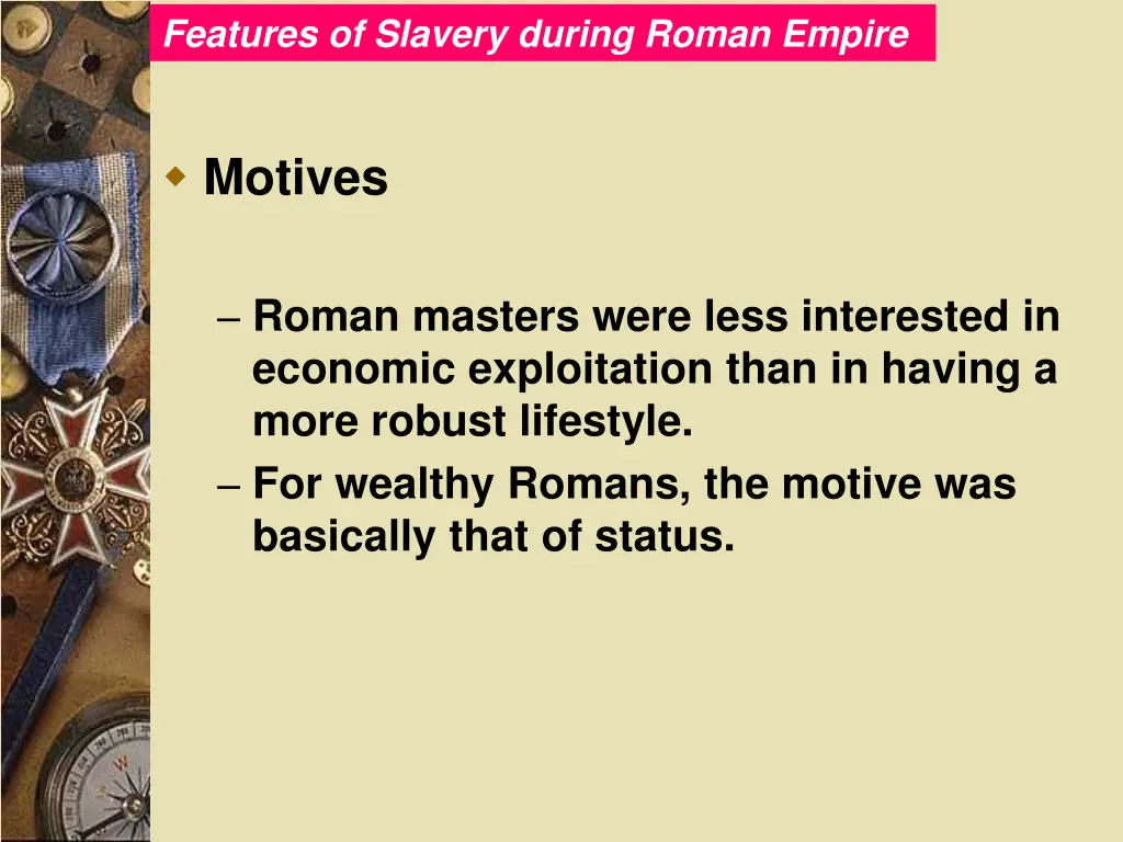 features of slavery during roman empire 1