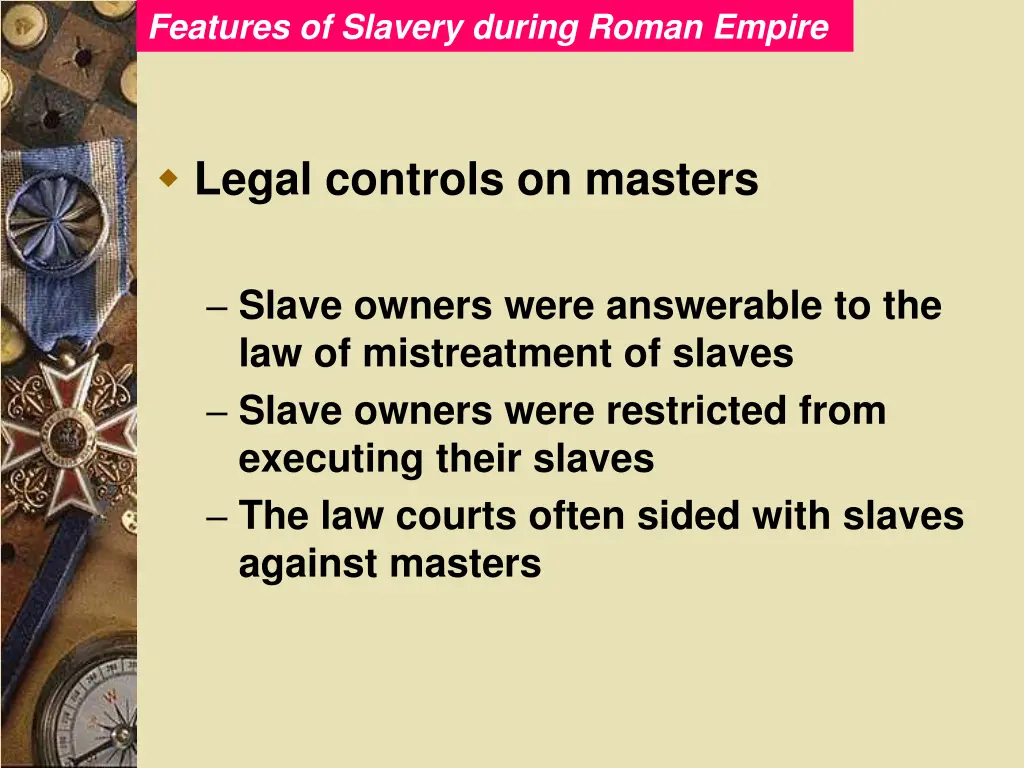 features of slavery during roman empire 4