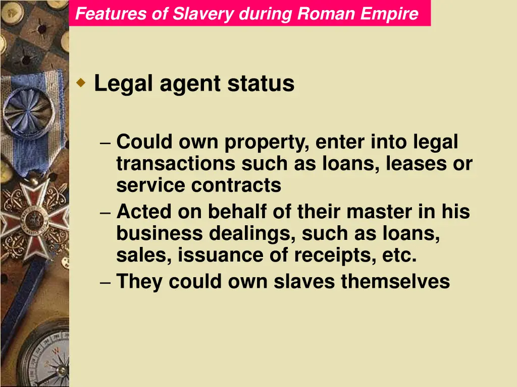 features of slavery during roman empire 6