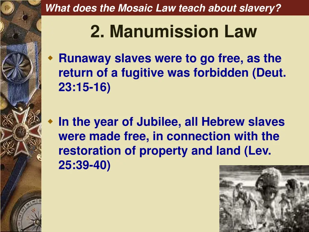 what does the mosaic law teach about slavery 4