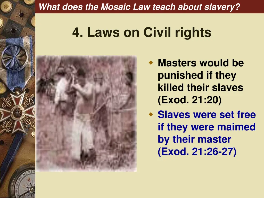 what does the mosaic law teach about slavery 6