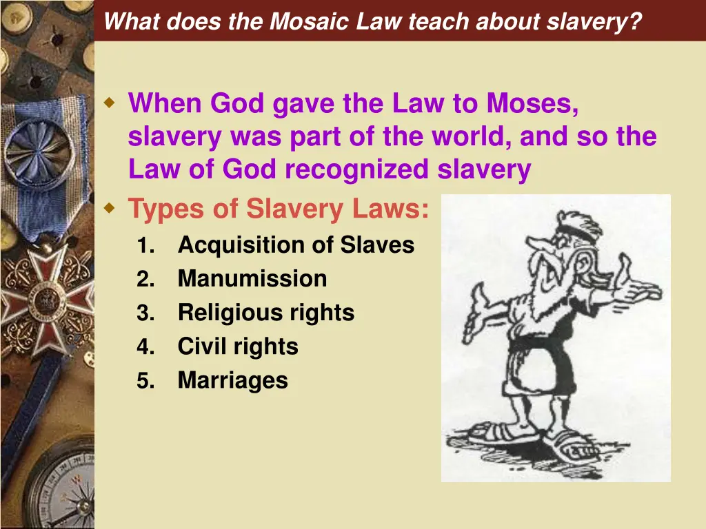 what does the mosaic law teach about slavery