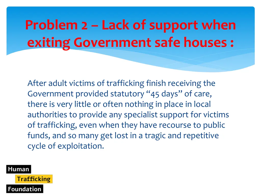 problem 2 lack of support when exiting government