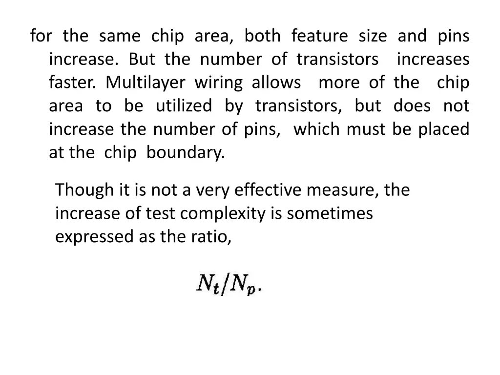 for the same chip area both feature size and pins