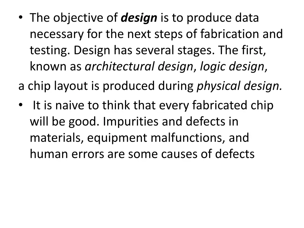 the objective of design is to produce data