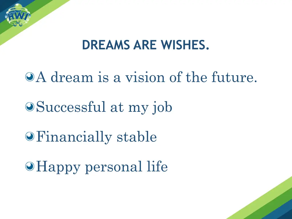 dreams are wishes