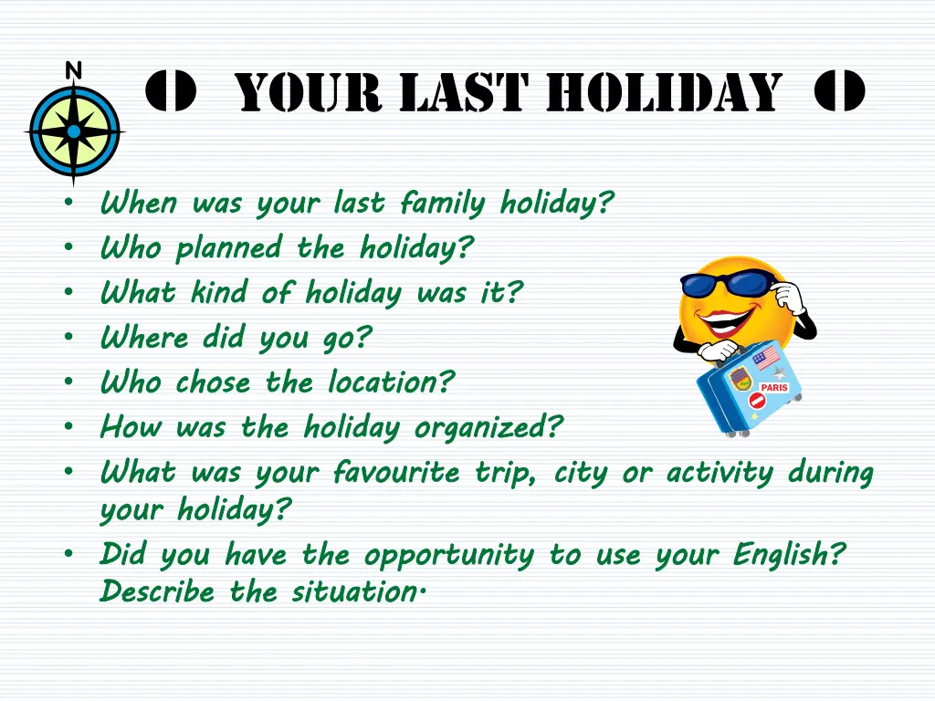 your last holiday