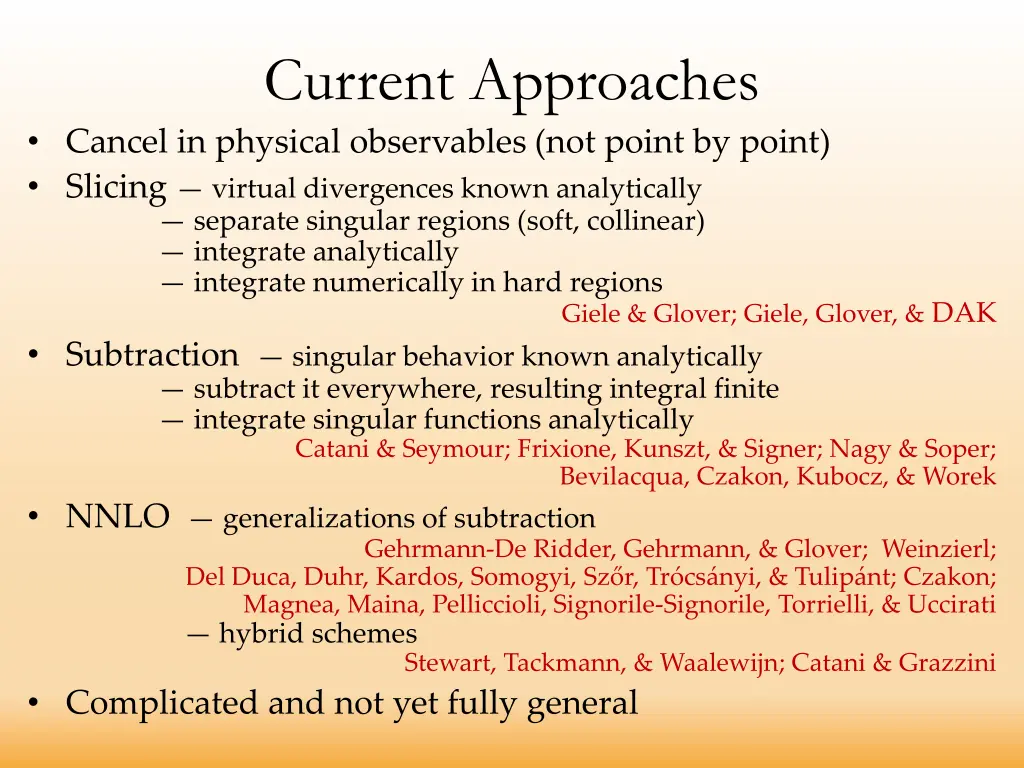 current approaches cancel in physical observables