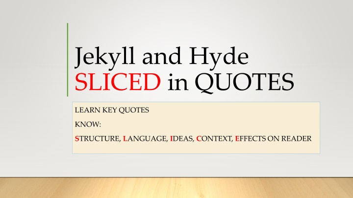 jekyll and hyde sliced in quotes