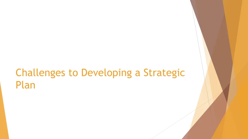 challenges to developing a strategic plan