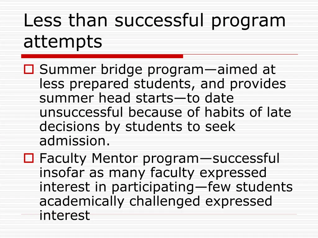 less than successful program attempts