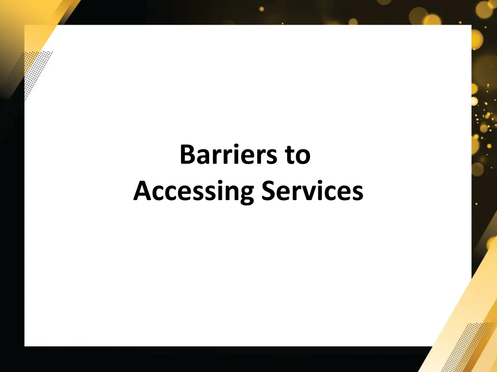 barriers to accessing services