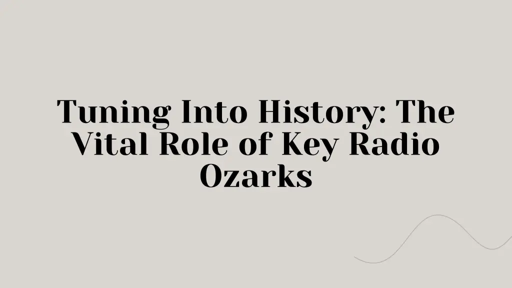 tuning into history the vital role of key radio