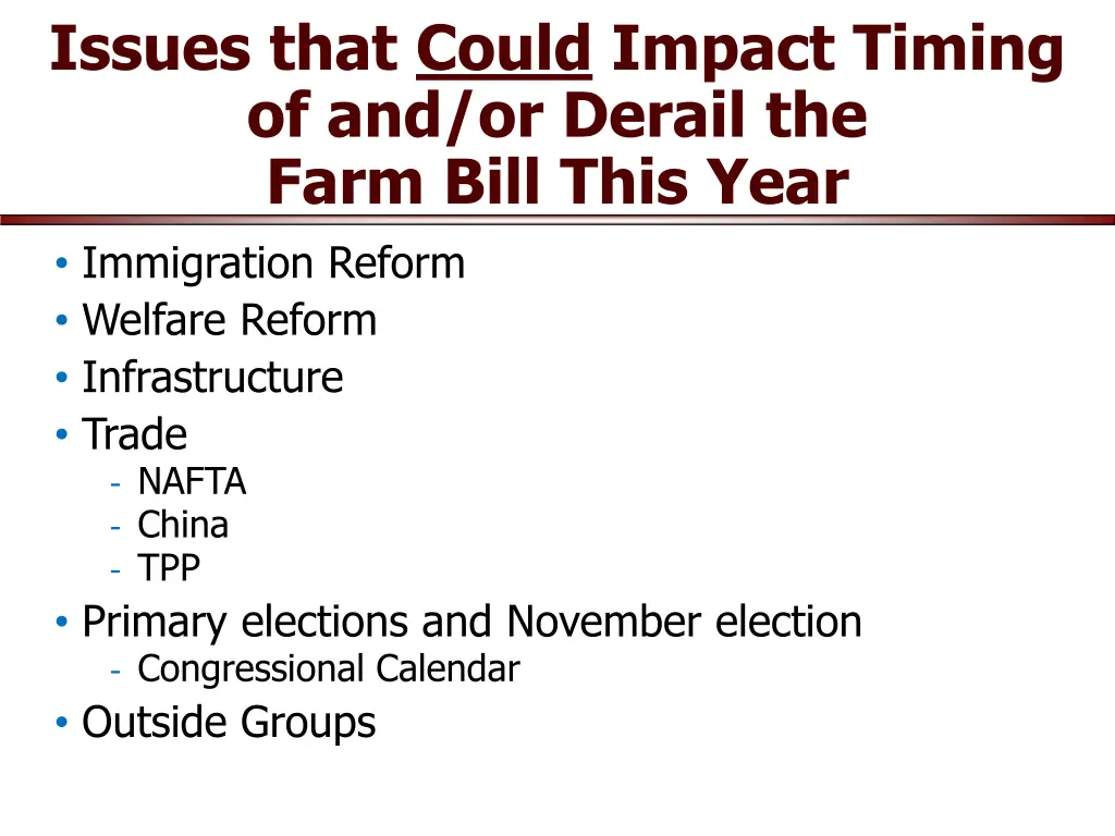 issues that could impact timing of and or derail