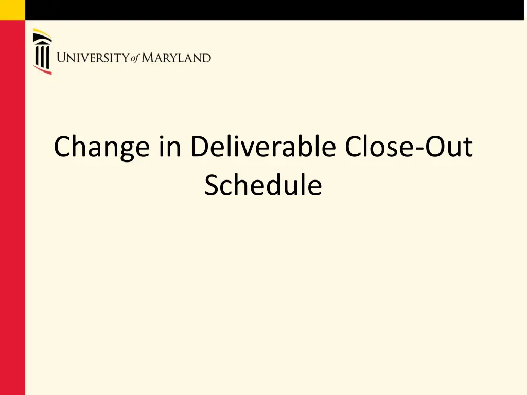 change in deliverable close out schedule