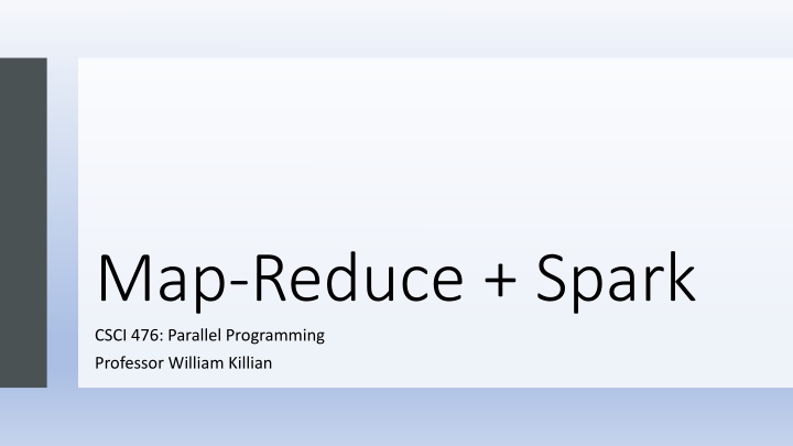 map reduce spark csci 476 parallel programming