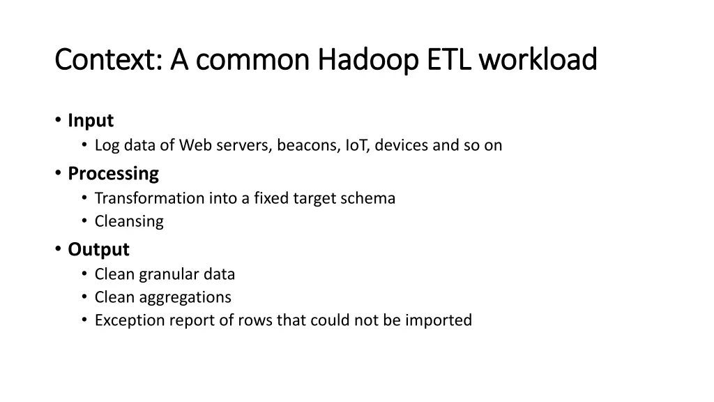 context a common hadoop etl workload context