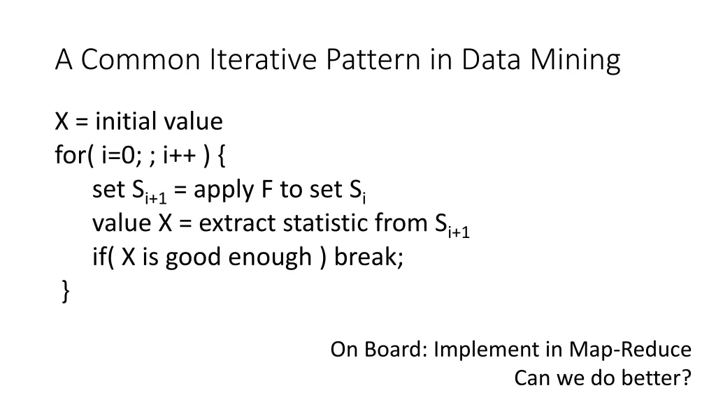 a common iterative pattern in data mining