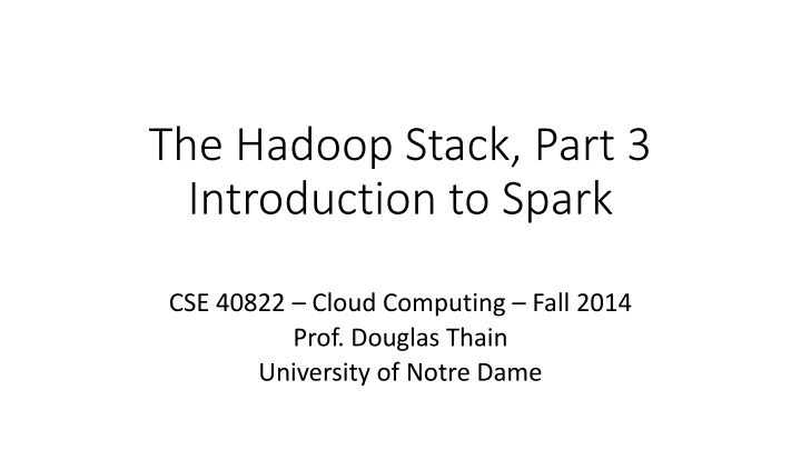 the hadoop stack part 3 introduction to spark