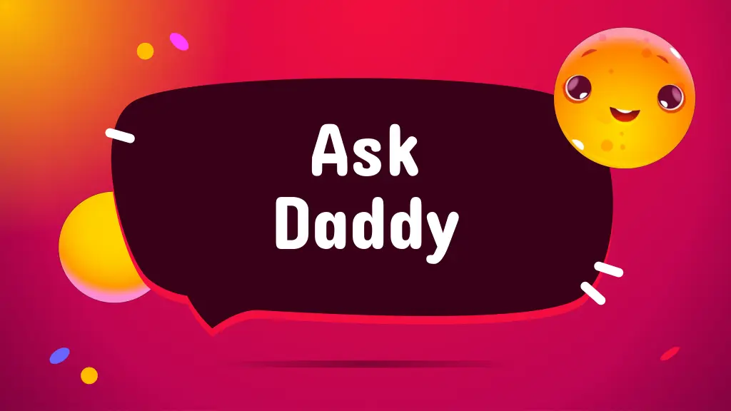 ask daddy